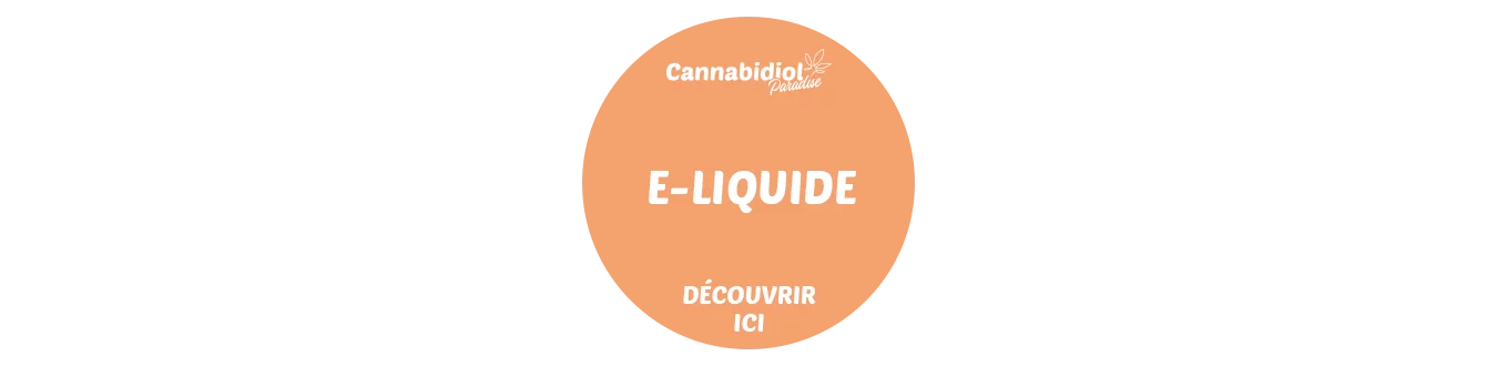 E-liquide CBD 60ml - Tous les goûts | Cannabidiol Paradise
